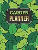 Garden Planner: Modern Green Leaves Pattern Cover / 8.5x11 Garden Log Book for Tracking Flower - Vegetable - Bulb Plantings / Gardening Organizer Journal Gift with Calendar and To Do List Checklist