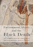 Lagerås, P: Environment, Society and the Black Death: An interdisciplinary approach to the late-medieval crisis in Sweden