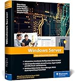 Windows Server: Das umfassende Handbuch von den Microsoft-Experten. Praxiswissen für alle Window