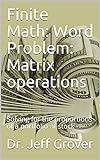Finite Math: Word Problem: Matrix operations: Solving for the proportions of a portfolio of stock (Math & Statistics) (English Edition)
