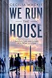 We Run The House: Saving the American Political System (English Edition)