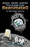 The Eagle Has Reanimated - A Zombie Story (English Edition)
