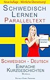 Schwedisch Lernen mit Paralleltext (Schwedisch - Deutsch) Einfache Kurzgeschichten (Bilingual)