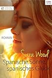 Spanische Sonne, spanisches Glück: Digital Edition