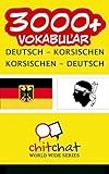 3000+ Deutsch - Korsischen Korsischen - Deutsch Vokabular