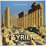 Panorama Syrien - Begegnung mit einer verlorenen Zeit: Ein hochwertiger Fotoband mit über 190 Bildern auf 192 Seiten im quadratischen Großformat - STÜRTZ Verlag