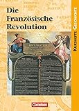 Kurshefte Geschichte - Allgemeine Ausgabe: Die Französische Revolution - Europa in einer Epoche des Umbruchs - Schülerbuch