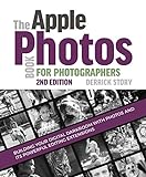 The Apple Photos Book for Photographers: Building Your Digital Darkroom with Photos and Its Powerful Editing Extensions (English Edition)