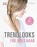 Trendlooks für jedes Haar: 75 Hairstyles Step by Step