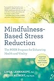 Mindfulness-Based Stress Reduction: The MBSR Program for Enhancing Health and Vitality (English Edition)