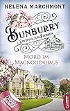 Bunburry - Mord im Magnolienhaus: Ein Idyll zum Sterben (Ein englischer Cosy-Krimi 11)