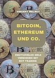 Bitcoin, Ethereum und Co.: Emotionslos Geld verdienen mit Bot Trading
