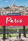 Baedeker SMART Reiseführer Paris: Perfekte Tage in der Stadt der Liebe