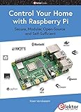 Control Your Home with Raspberry Pi: Secure, Modular, Open-Source and Self-Sufficient