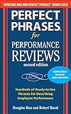 Perfect Phrases for Performance Reviews 2/E (Perfect Phrases Series): Hundreds of Ready-to-use Phrases for Desecribing Employee Performance
