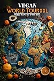 Vegan World TourXXL: The Best Recipes out of this World (English Edition)