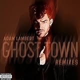 Ghost Town (Remixes) [Explicit]