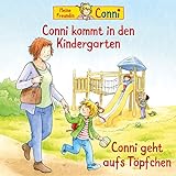 Conni kommt in den Kindergarten / Conni geht aufs Töpfchen: Meine Freundin Conni