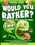 Would You Rather Game Book for Kids, Teens, and Adults - EWW Edition!: Try Not To Laugh Challenge with 200 Hilarious Questions, Silly Scenarios, and 50 Ooey-Gooey Bonus Trivia!