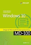 Windows 10: Original Microsoft Prüfungstraining MD-100 (Original Microsoft Training)