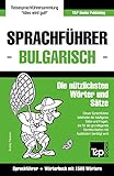 Sprachführer Deutsch-Bulgarisch und Kompaktwörterbuch mit 1500 Wörtern (German Collection, Band 56)