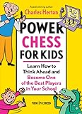 Power Chess for Kids: Learn How to Think Ahead and Become One of the Best Players in Your School (English Edition)
