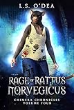 Rage of Rattus Norvegicus: A dark, disturbing horror fantasy that will keep you turning pages. (Chimera Chronicles, Band 4)