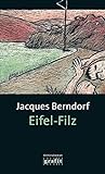 Eifel-Filz. Der dritte Eifel-Krimi mit Siggi Baumeister: Band der Eifel-Serie