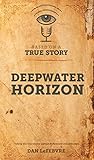 Based on a True Story: Deepwater Horizon (English Edition)
