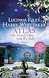 Atlas - Die Geschichte von Pa Salt: Roman. - Das große Finale der 'Sieben-Schwestern'-Reihe (Die sieben Schwestern 8)