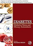 Diabetes: Chapter 21. Herbal Chrysanthemi Flos, Oxidative Damage and Protection against Diabetic Complications (English Edition)