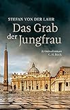 Das Grab der Jungfrau: Kriminalroman