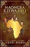 Naongea Kiswahili: Lugha ya Mama yetu Afrika (English Edition)