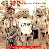 House Party 12 *Hardcore Ravem