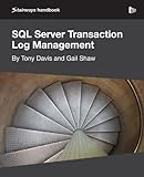 SQL Server Transaction Log Management (English Edition)