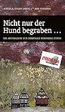 Nicht nur der Hund begraben... (eBook): Die Anthologie zur Criminale 2014. 18 fränkische Fälle - Frankenkrimis