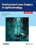 Femtosecond Laser Surgery in Ophthalmology (English Edition)