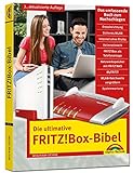 Die ultimative FRITZ!Box Bibel - Das Praxisbuch 3. aktualisierte Auflage - mit vielen Insider Tipps und Tricks - komplett in Farbe