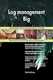 Log management Big All-Inclusive Self-Assessment - More than 700 Success Criteria, Instant Visual Insights, Comprehensive Spreadsheet Dashboard, Auto-Prioritized for Quick Results