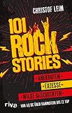 101 Rock Stories: Von AC/DC über Rammstein bis ZZ Top – Anekdoten, Exzesse und wilde Geschichten. Das perfekte Geschenk für jeden Rock