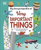 My Encyclopedia of Very Important Things: For Little Learners Who Want to Know Everything (My Very Important Encyclopedias) (English Edition)