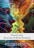 The Art and Science of Mind-Reading: Guide to Theories, Techniques, and Applications of Mind-Reading (English Edition)