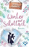Winter auf Schottisch: Highland-Liebesroman