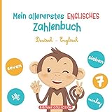 Mein allererstes englisches Zahlenbuch: Ein spaßiges Bilderbuch, um Kindern das Zählen auf Deutsch und Englisch mit Tieren zu lernen