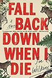 Fall Back Down When I Die (English Edition)