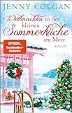 Weihnachten in der kleinen Sommerküche am Meer (Floras Küche 3): Roman