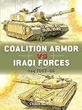 Coalition Armor vs Iraqi Forces: Iraq 2003–06 (Duel Book 133) (English Edition)