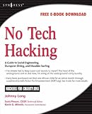 No Tech Hacking: A Guide to Social Engineering, Dumpster Diving, and Shoulder Surfing (English Edition)