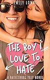 The Boy I Love to Hate : A Sweet YA Romance (Hallisburg Prep Book 1) (English Edition)
