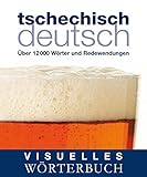 Visuelles Wörterbuch Tschechisch-Deutsch: Über 12.000 Wörter und Redewendungen (Coventgarden)